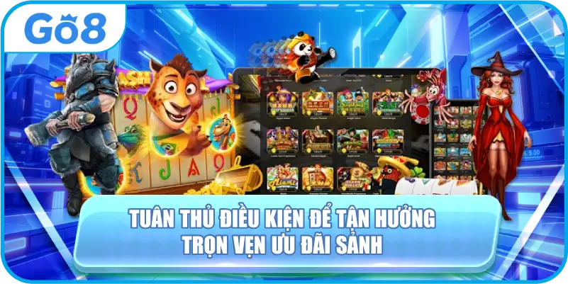 Tuân thủ điều kiện để tận hưởng trọn vẹn ưu đãi sảnh